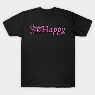 Motivational Life Quote- Be Happy T-Shirt